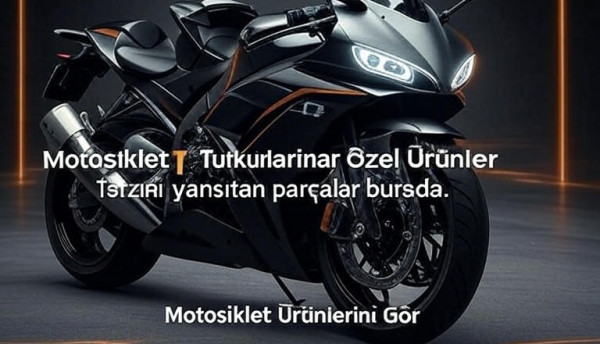 Motosiklet Tutkunlarına Özel Ürünler